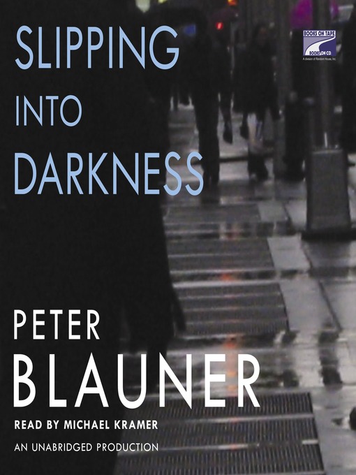 Title details for Slipping Into Darkness by Peter Blauner - Available